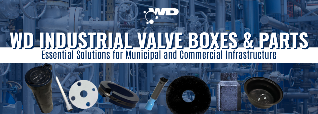 WD Industrial Valve Boxes & Parts Essential Solutions for Municipal and Commercial Infrastructure