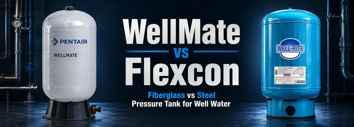 WellMate vs Flexcon: Fiberglass vs Steel Pressure Tank for Well Water