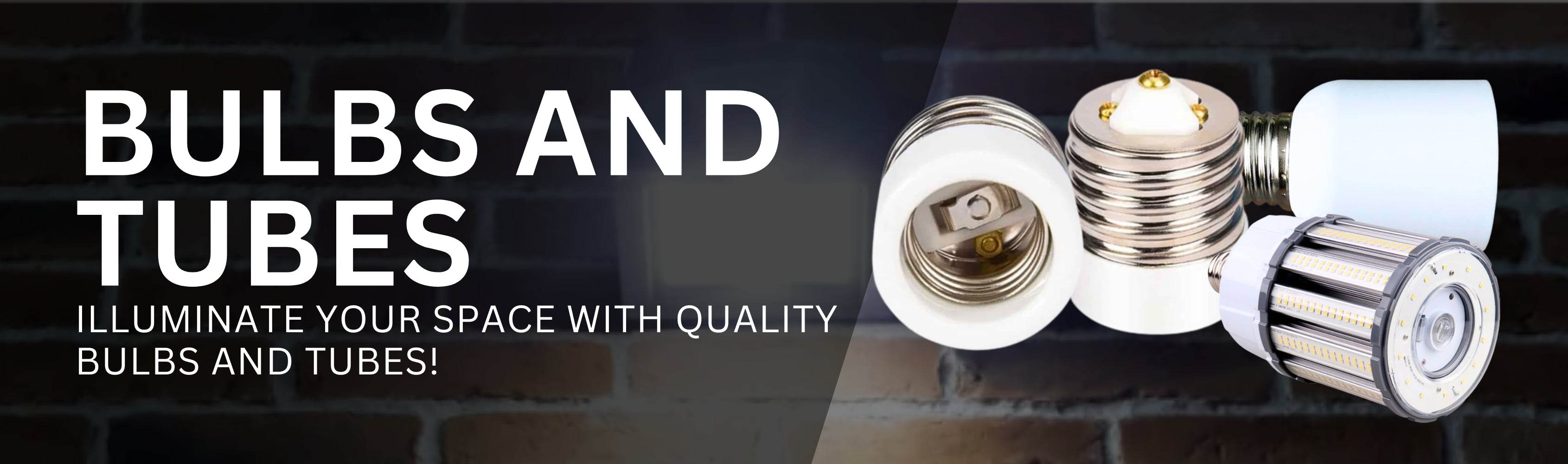 Bulbs and Tubes Banner