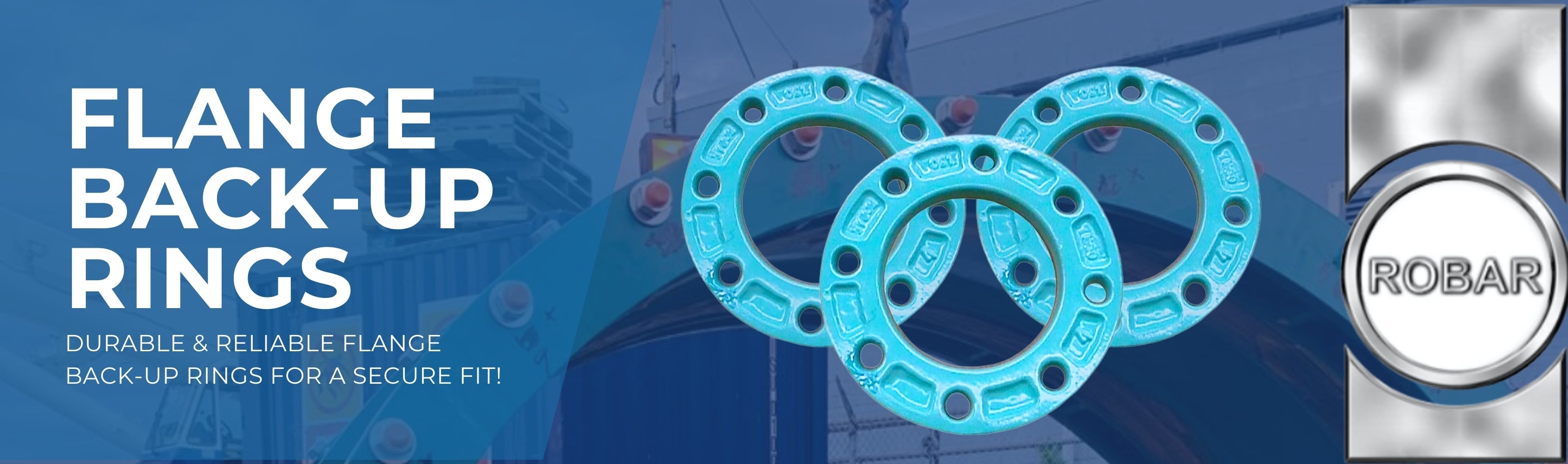 Robar Flange Back-Up Rings Banner