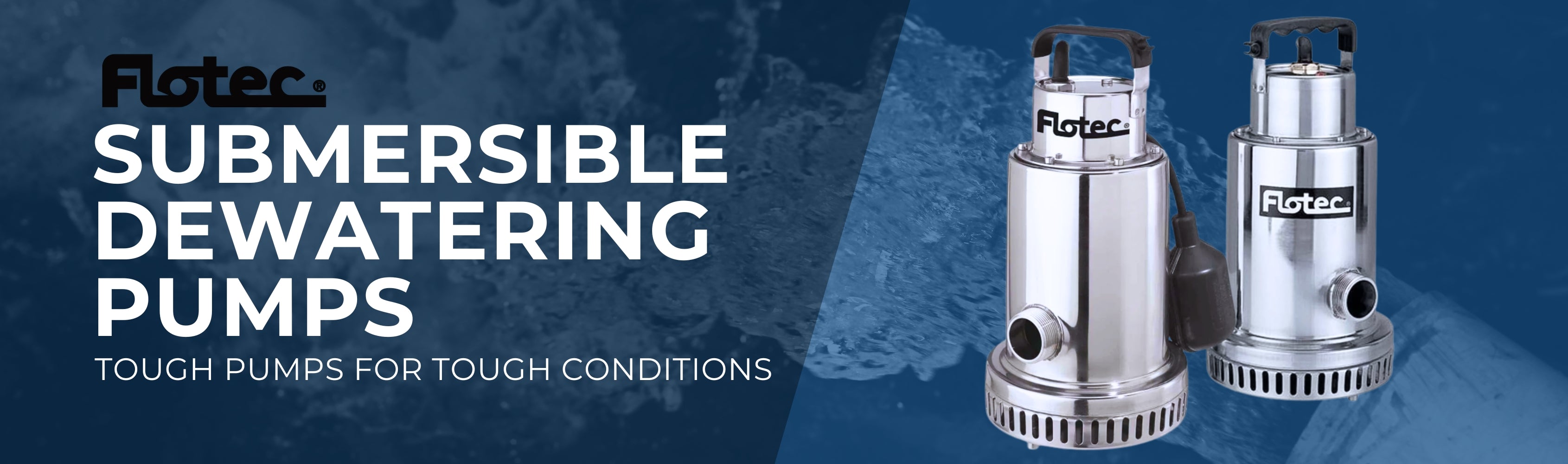 Flotec - Submersible Dewatering Pumps Banner