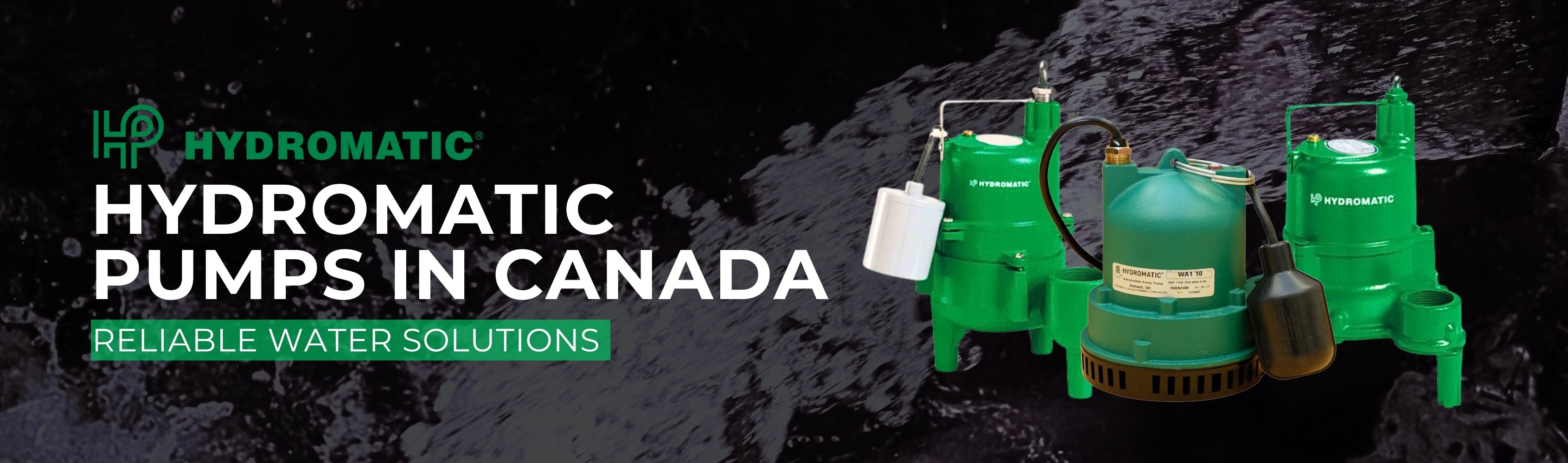 Hydromatic Pumps in Canada – Reliable Water Solutions Banner