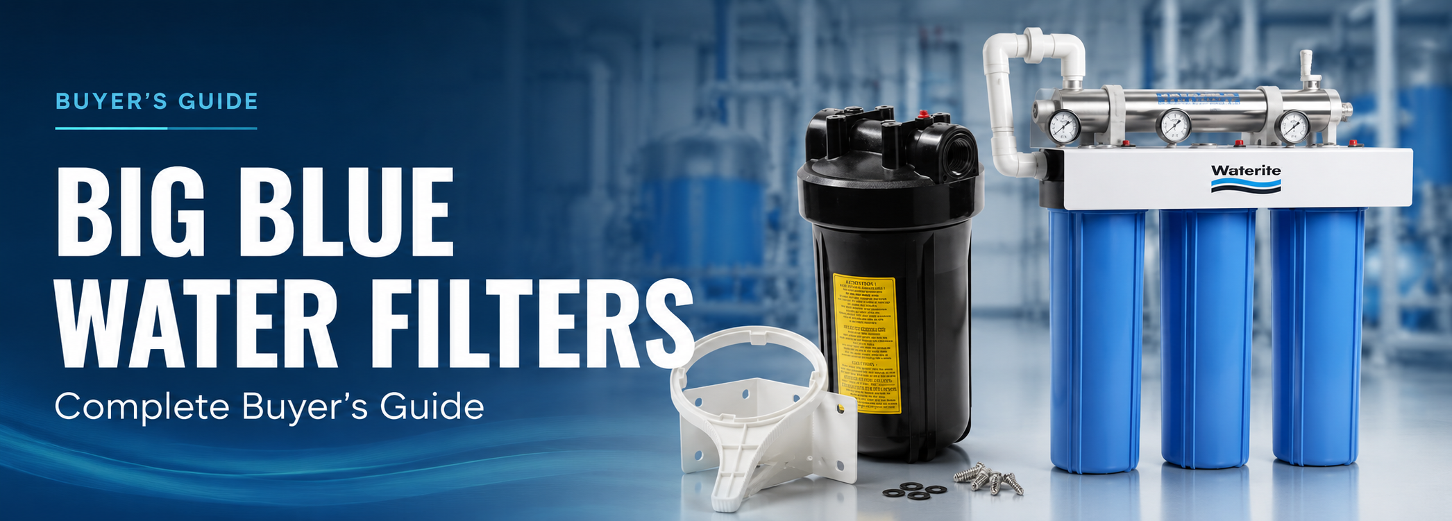 Big Blue Water Filters: Complete Buyer’s Guide