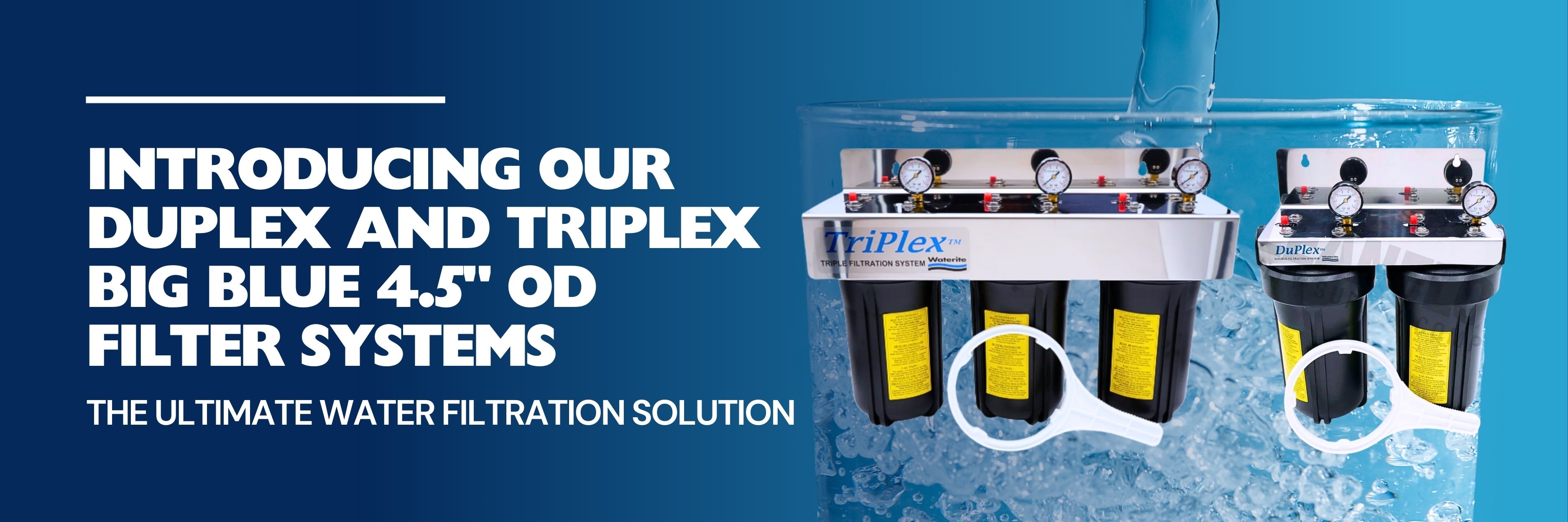 Introducing Our Duplex and Triplex Big Blue 4.5" OD Filter Systems: The Ultimate Water Filtration Solution