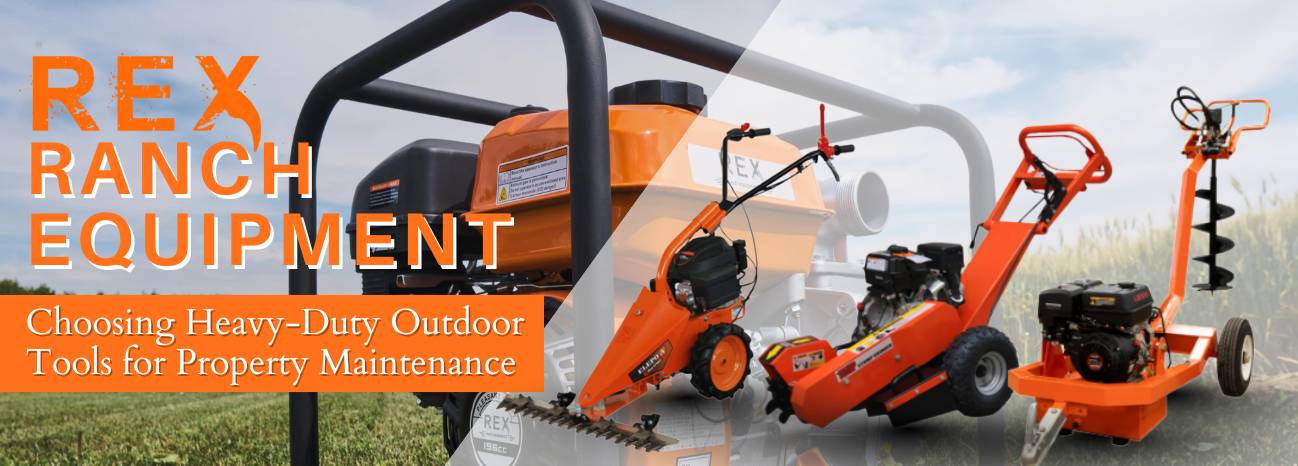 Choosing Heavy-Duty Rex Ranch Equipment for Your Property