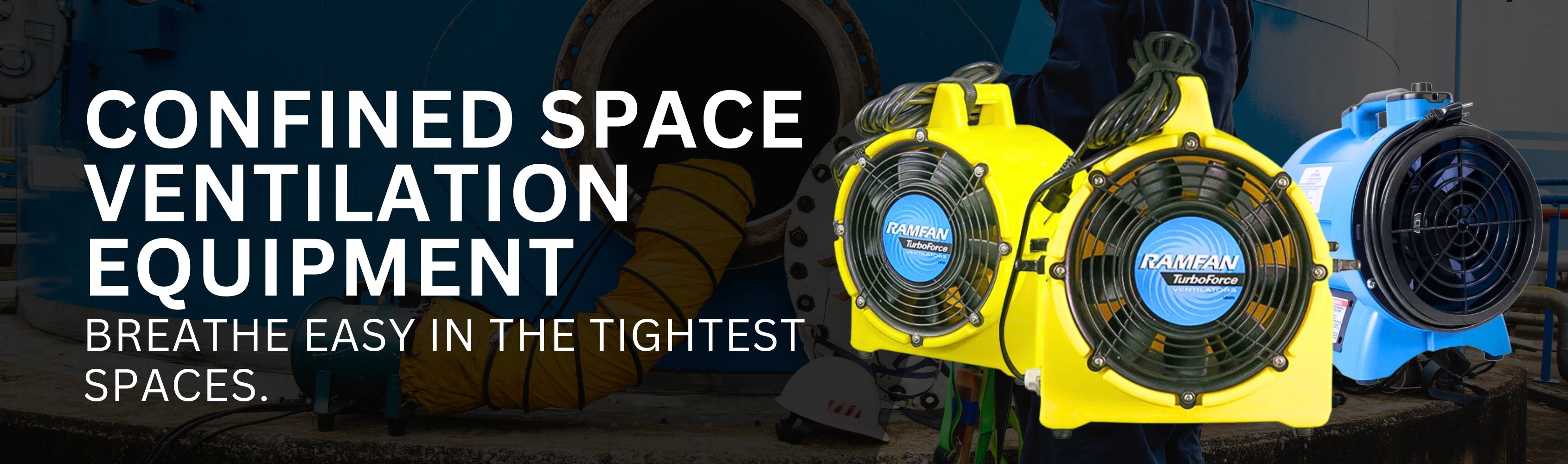 Confined Space Ventilation – Essential Safety Equipment