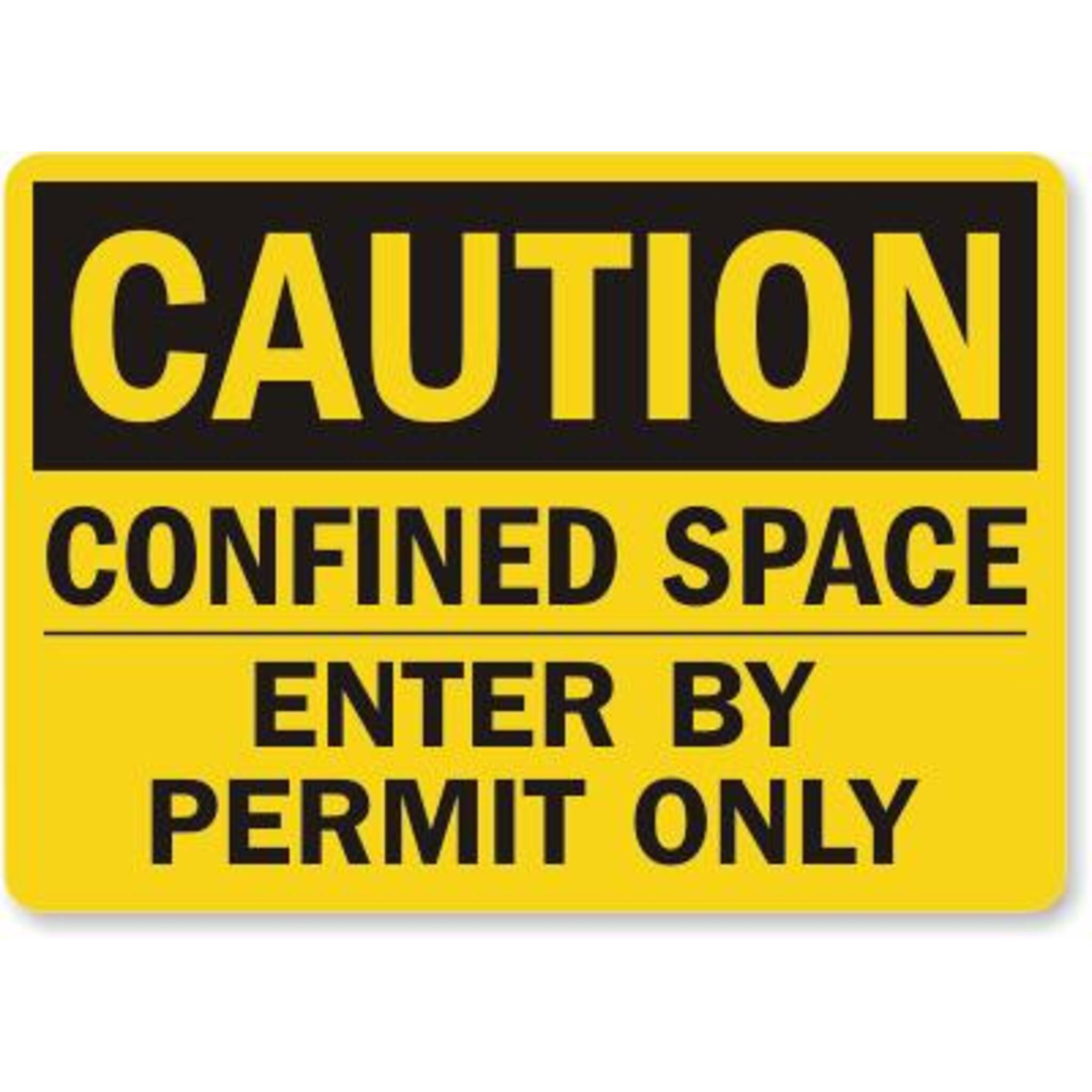 Caution Confined Space Safety Sign Facility Safety - Cleanflow