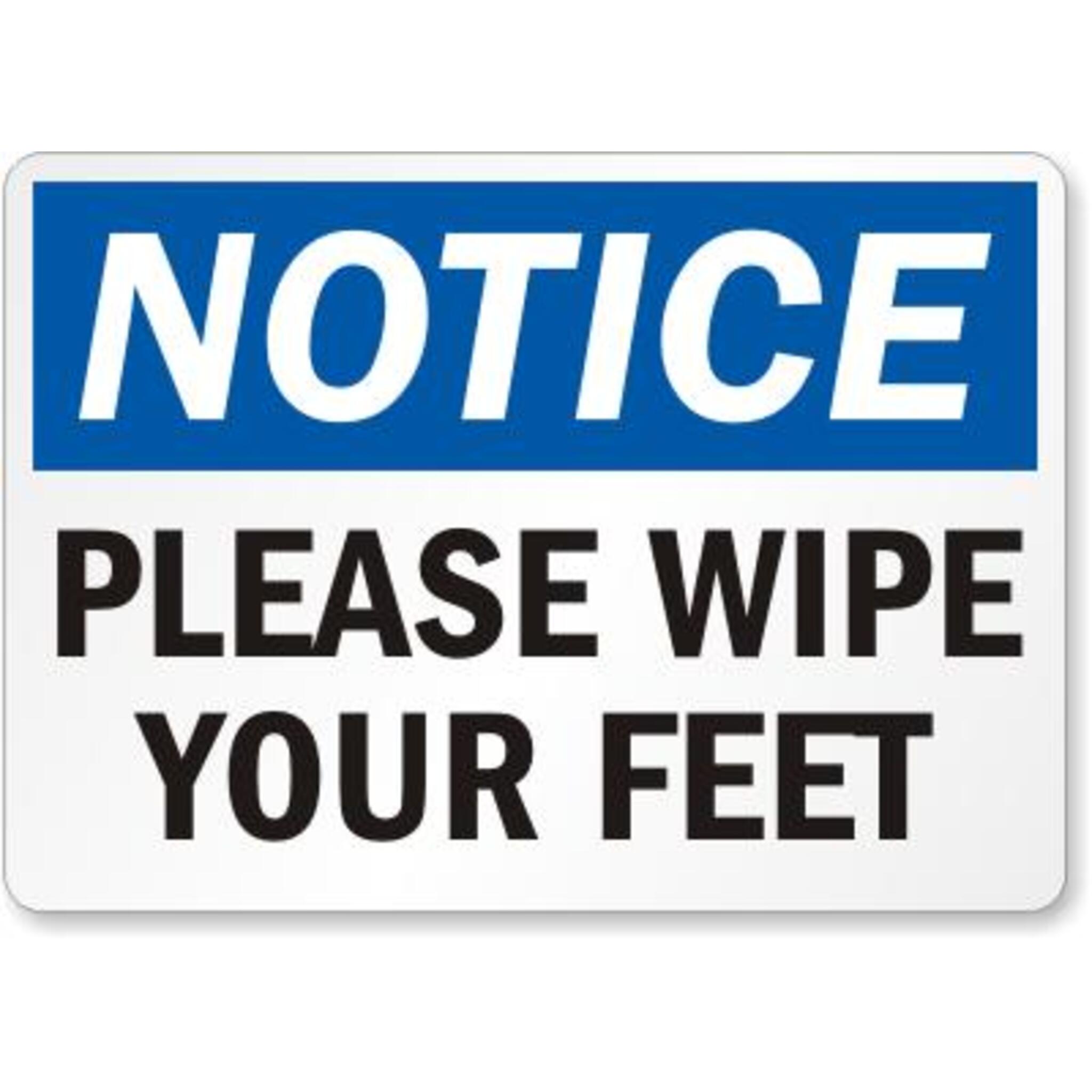 Please Wipe Your Feet Safety Sign Facility Safety - Cleanflow