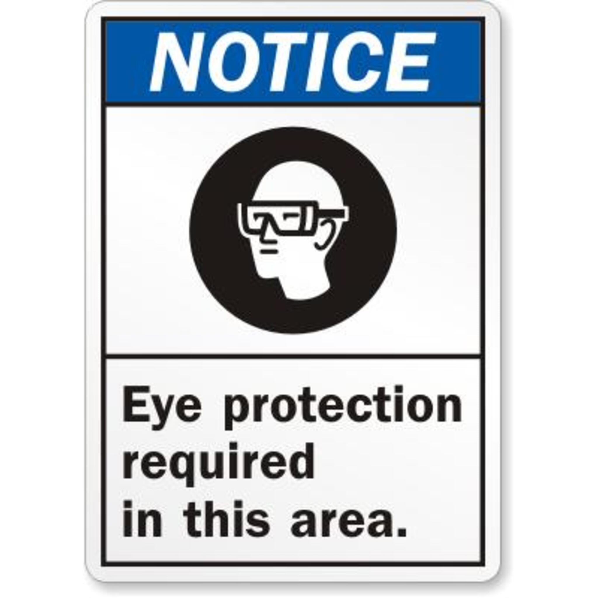 Notice Eye Protection Required Safety Sign Facility Safety - Cleanflow