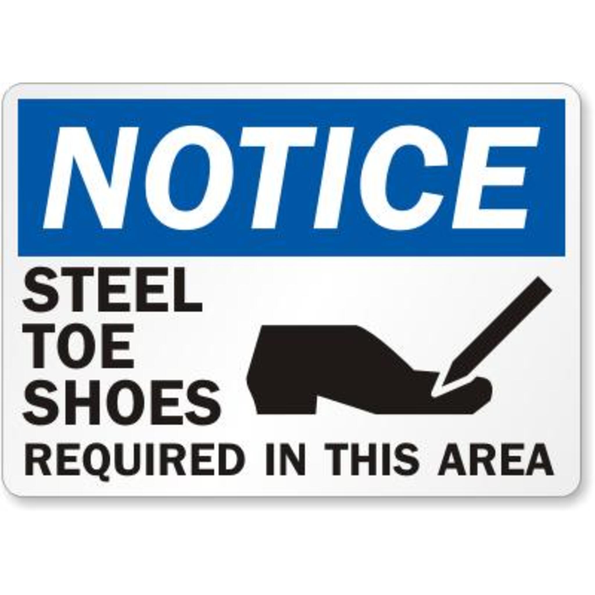 Notice Steel Toe Shoes Required Safety Sign Facility Safety - Cleanflow