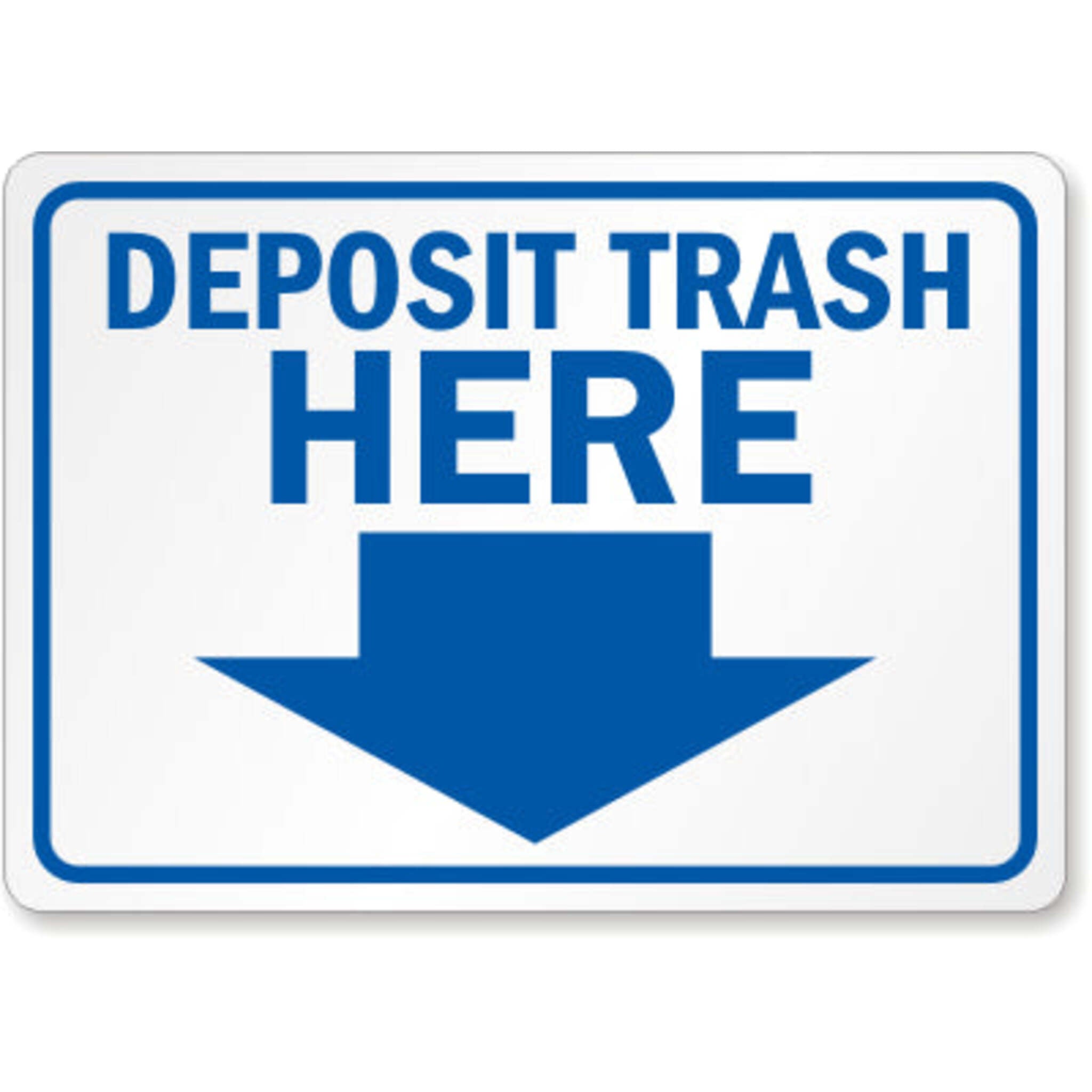 Deposit Trash Here Safety Sign Facility Safety - Cleanflow