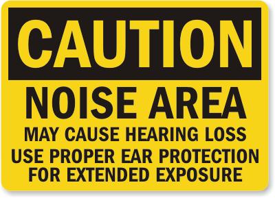 Caution Noise Area Safety Sign Facility Safety - Cleanflow