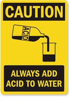 Always Add Acid to Water Safety Sign Facility Safety - Cleanflow