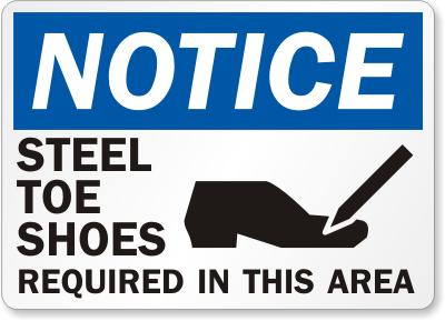 Notice Steel Toe Shoes Required Safety Sign Facility Safety - Cleanflow